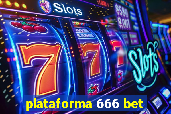 plataforma 666 bet